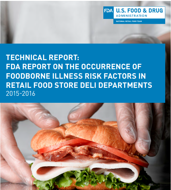 FDA technical report: The occurrence of foodborne illness risk factors in retail food store deli departments 2015-2016